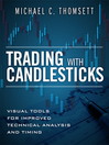 Trading with Candlesticks (eBook): Visual Tools for Improved Technical Analysis and Timing